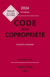 Code de la copropriété 2024, annoté et commenté. 33e éd..