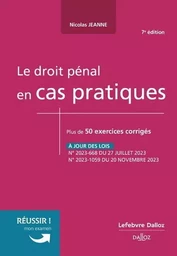 Le droit pénal en cas pratiques. 7e éd.