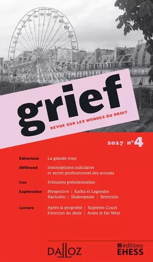 Grief. Revue sur les mondes du droit 2017 - N° 4 -  - Groupe Lefebvre Dalloz