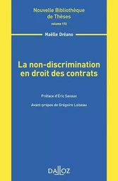 La non-discrimination en droit des contrats - Volume 172