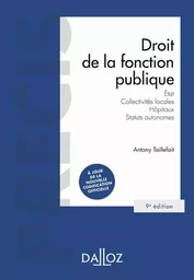 Droit de la fonction publique. 9e éd. - État . Collectivités locales . Hôpitaux . Statuts autonomes