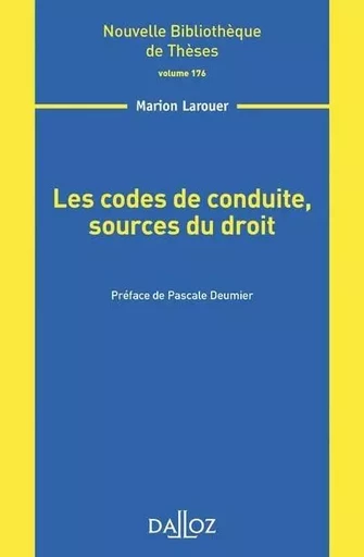 Les codes de conduite, sources du droit - Volume 176 - Marion Larouer - Groupe Lefebvre Dalloz