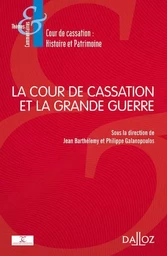 La Cour de cassation et la Grande guerre