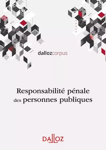 Responsabilité pénale des personnes publiques - Sophie Corioland - Groupe Lefebvre Dalloz