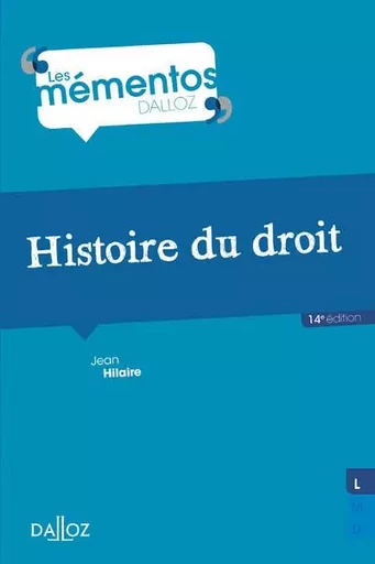 Histoire du droit. 14e éd. - Introduction historique au droit et Histoire des institutions publiques - Jean Hilaire - Groupe Lefebvre Dalloz