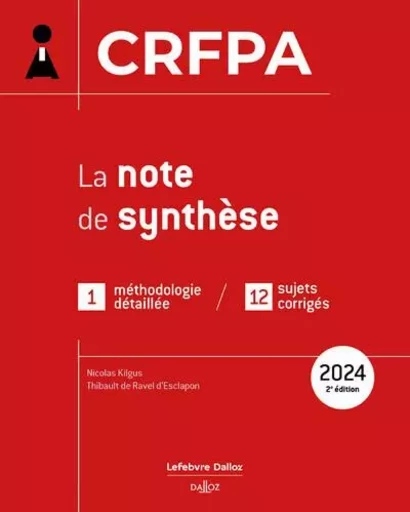 CRFPA 2024 - La note de synthèse - Nicolas Kilgus, Thibault de Ravel d'Esclapon - Groupe Lefebvre Dalloz