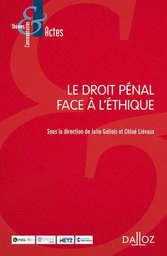 Le droit pénal face à l'éthique