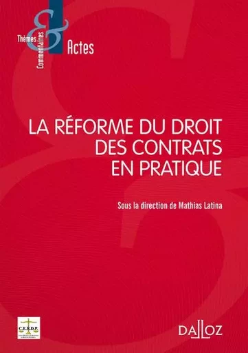 La réforme du droit des contrats en pratique -  - Groupe Lefebvre Dalloz