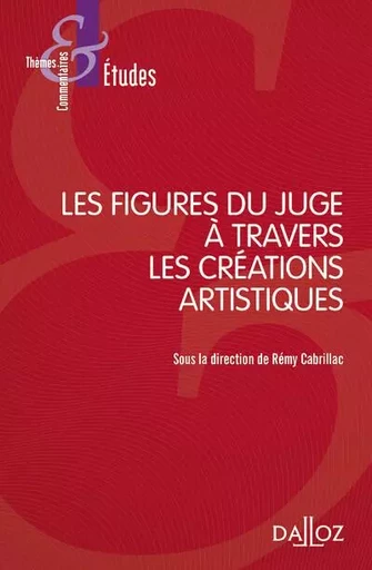 Figures du juge à travers les créations artistiques -  - Groupe Lefebvre Dalloz