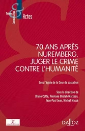 70 ans après Nuremberg - Juger le crime contre l'humanité