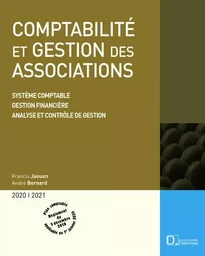 Comptabilité et gestion des associations 2020/2021. 13e éd. - Système comptable . Gestion financière . Analyse et contrôle de gestio