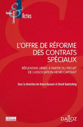 L'offre de réforme des contrats spéciaux - Réflexions libres à partir du projet Henri Capitant -  - Groupe Lefebvre Dalloz