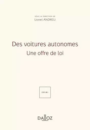 Des voitures autonomes - Une offre de loi