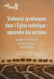 Violences systémiques dans l'Église catholique : apprendre des victimes