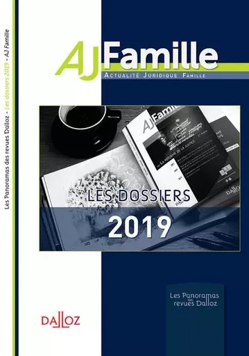 AJ Famille - Les dossiers 2019 -  Collectif - Groupe Lefebvre Dalloz