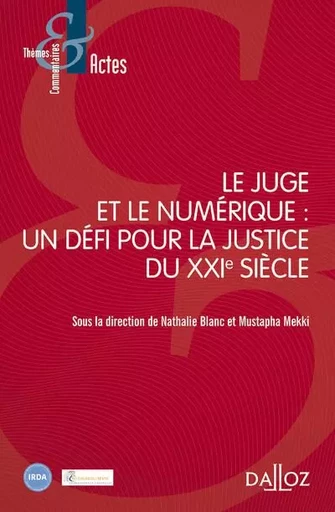 Le Juge et le Numérique : Un défi pour la justice du XXIe siècle -  - Groupe Lefebvre Dalloz