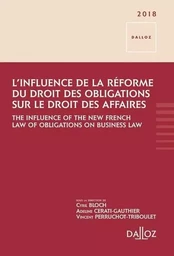 Influence de la réforme du droit des obligations - The influence of the new french law of obligations on business law