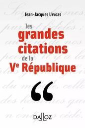 Les grandes citations de la Ve République