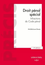 Droit pénal spécial - Infractions du Code pénal. 9e éd.