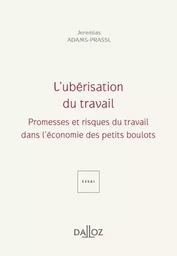 L'ubérisation du travail - Promesses et périls du travail dans l'économie des petits boulots