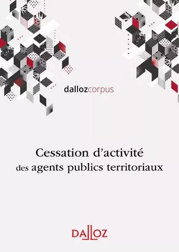 Cessation d'activité des agents territoriaux - Stéphane Guérard - Groupe Lefebvre Dalloz