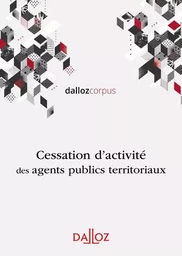 Cessation d'activité des agents territoriaux