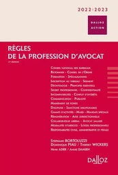 Règles de la profession d'avocat 2022/2023. 17e éd.