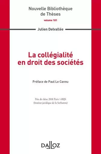 La collégialité en droit des sociétés - Volume 181 - Julien Delvallée - Groupe Lefebvre Dalloz