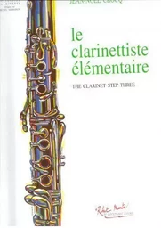 JEAN NOEL CROCQ : LE CLARINETTISTE ELEMENTAIRE - CLARINETTE