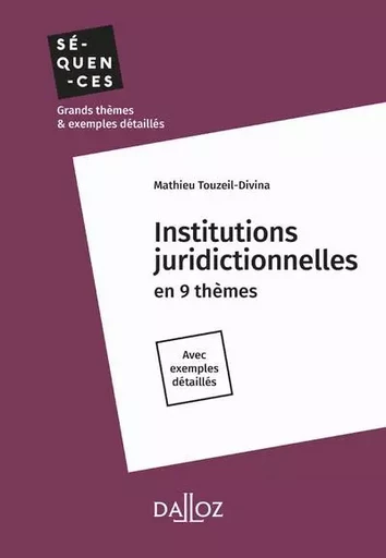 Institutions juridictionnelles - Mathieu Touzeil-Divina - Groupe Lefebvre Dalloz