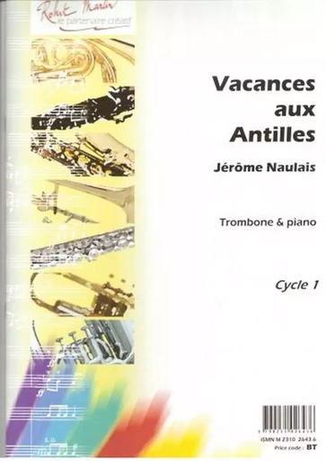 Vacances aux antilles --- Trombone et piano -  NAULAIS JEROME - ROBERT MARTIN