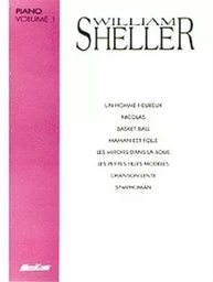 WILLIAM SHELLER: VOLUME 1