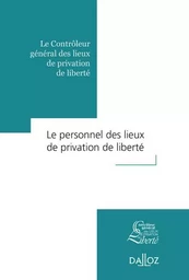 Le personnel des lieux de privation de liberté - Rapport thématique CGLPL - N° 2