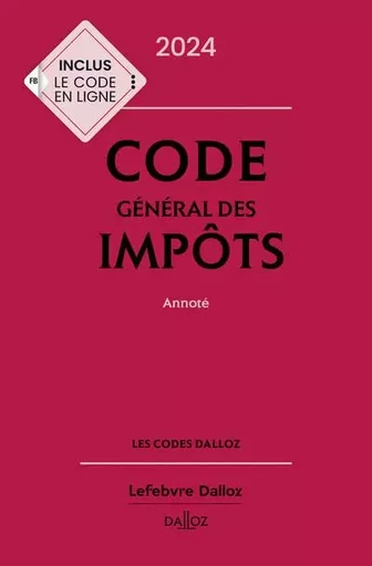 Code général des impôts 2024, annoté. 33e éd. - Gérard Zaquin - Groupe Lefebvre Dalloz