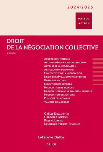 Droit de la négociation collective 2024/25. 2e éd. - Grégoire Loiseau, Pascal Lokiec, Laurence Pécaut-Rivolier, Pierre-Yves Verkindt, Gaëlle Dumortier - Groupe Lefebvre Dalloz