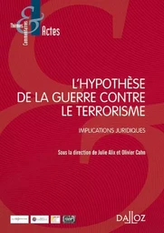 L'hypothèse de la guerre contre le terrorisme - Implications juridiques