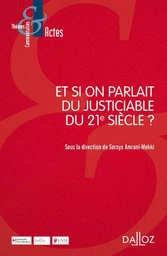 Et si on parlait du justiciable du 21e siècle ?