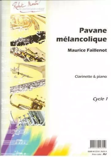 MAURICE FAILLENOT :  PAVANE MELANCOLIQUE -  CLARINETTE ET PIANO -  MAURICE FAILLENOT - ROBERT MARTIN