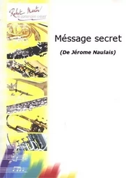 JEROME NAULAIS : MESSAGE SECRET - CLARINETTE ET PIANO