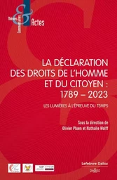 La Déclaration des droits de l'homme : 1789-2023 - Les Lumières à l'épreuve du temps