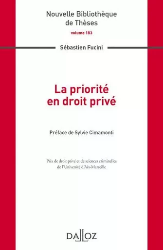 La priorité en droit privé - Volume 183 - Sébastien Fucini - Groupe Lefebvre Dalloz