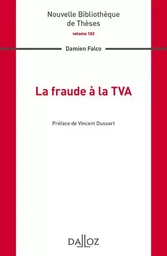 La fraude à la TVA - Volume 182