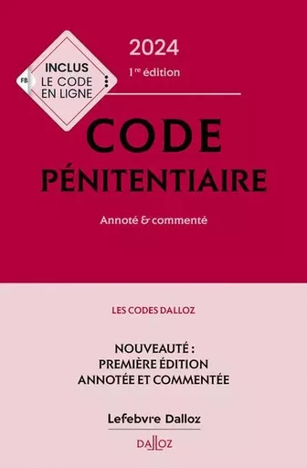 Code pénitentiaire 2024, annoté et commenté. 1ère éd. - Stéphanie Renard, Eric Péchillon, Jean-Paul Céré - Groupe Lefebvre Dalloz