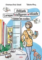 Adelaïde. Lorsque l'Intelligence Artificielle casse les codes