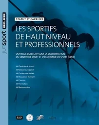 Les sportifs de haut niveau et professionnels - Statut et carrière