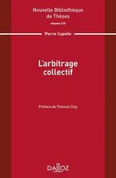 L arbitrage collectif - Volume 215