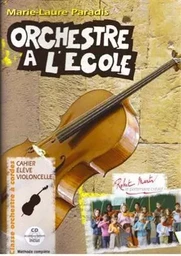 ORCHESTRE A L'ECOLE CAHIER DE L'ELEVE - VIOLONCELLE + CD