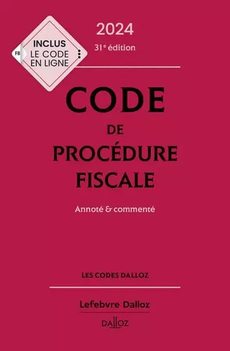 Code de procédure fiscale 2024, annoté et commenté. 31e éd. - Ludovic Ayrault, Olivier Négrin - Groupe Lefebvre Dalloz