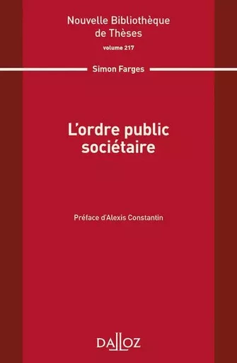 L ordre public sociétaire - Volume 217 - Simon Farges - Groupe Lefebvre Dalloz