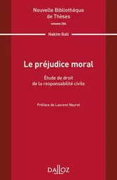 Le préjudice moral - Volume 204 Etude de droit de la responsabilité civile